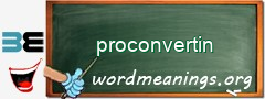 WordMeaning blackboard for proconvertin